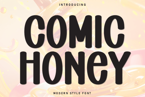 Comic Honey: A Font That Adds Personality to Your Brand