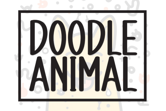 Font That Speaks Your Brand: Doodle Animal for Small Business